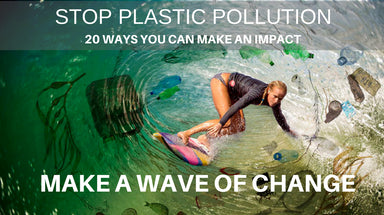 20 Ways YOU Can Help Reduce Plastic Pollution