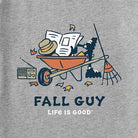 Life is Good Fall Guy.